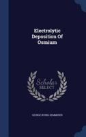 Electrolytic Deposition Of Osmium