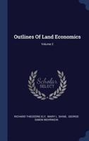 Outlines Of Land Economics; Volume 2