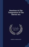 Reactions At The Temperature Of The Electric Arc