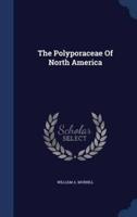 The Polyporaceae Of North America
