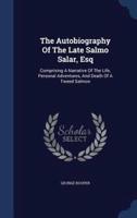 The Autobiography Of The Late Salmo Salar, Esq
