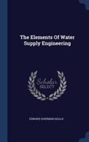 The Elements Of Water Supply Engineering