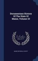 Documentary History Of The State Of Maine, Volume 23