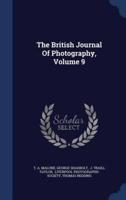 The British Journal Of Photography, Volume 9