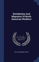 Distribution And Migration Of North American Warblers