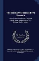 The Works Of Thomas Love Peacock