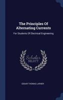 The Principles Of Alternating Currents
