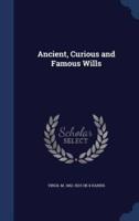 Ancient, Curious and Famous Wills