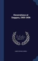 Excavations at Saqqara, 1905-1906