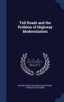 Toll Roads and the Problem of Highway Modernization