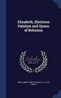 Elizabeth, Electress Palatine and Queen of Bohemia