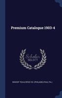 Premium Catalogue 1903-4