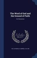 The Word of God and the Ground of Faith