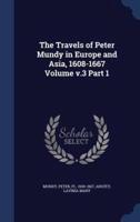 The Travels of Peter Mundy in Europe and Asia, 1608-1667 Volume V.3 Part 1