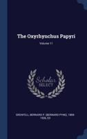 The Oxyrhynchus Papyri; Volume 11