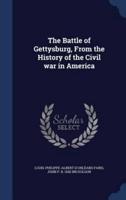 The Battle of Gettysburg, From the History of the Civil War in America