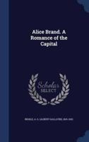 Alice Brand. A Romance of the Capital