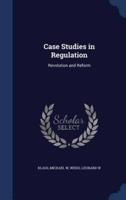 Case Studies in Regulation