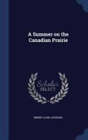 A Summer on the Canadian Prairie