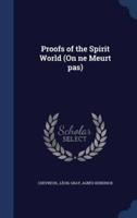 Proofs of the Spirit World (On Ne Meurt Pas)