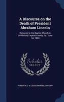 A Discourse on the Death of President Abraham Lincoln