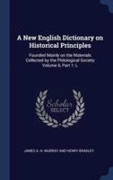 A New English Dictionary on Historical Principles