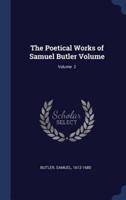 The Poetical Works of Samuel Butler Volume; Volume 2