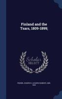 Finland and the Tsars, 1809-1899;