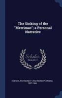 The Sinking of the Merrimac; a Personal Narrative