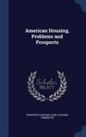 American Housing, Problems and Prospects