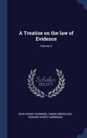 A Treatise on the Law of Evidence; Volume 2