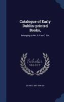 Catalogue of Early Dublin-Printed Books,
