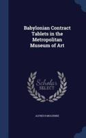 Babylonian Contract Tablets in the Metropolitan Museum of Art
