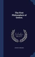 The First Philosophers of Greece;