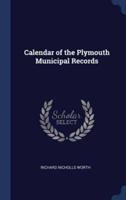 Calendar of the Plymouth Municipal Records