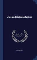 Jute and Its Manufacture