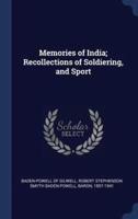 Memories of India; Recollections of Soldiering, and Sport