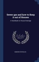 Sewer Gas and How to Keep It Out of Houses