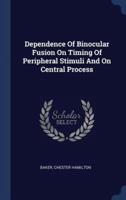 Dependence Of Binocular Fusion On Timing Of Peripheral Stimuli And On Central Process