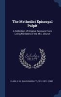 The Methodist Episcopal Pulpit
