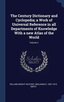 The Century Dictionary and Cyclopedia; a Work of Universal Reference in All Departments of Knowledge With a New Atlas of the World; Volume 4