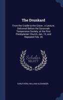 The Drunkard