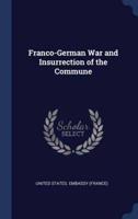 Franco-German War and Insurrection of the Commune