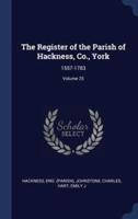 The Register of the Parish of Hackness, Co., York