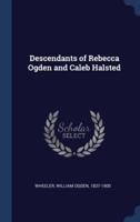Descendants of Rebecca Ogden and Caleb Halsted