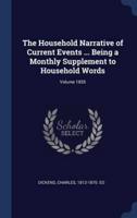 The Household Narrative of Current Events ... Being a Monthly Supplement to Household Words; Volume 1855