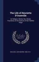 The Life of Henriette D'Osseville