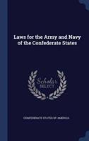 Laws for the Army and Navy of the Confederate States