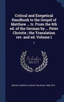 Critical and Exegetical Handbook to the Gospel of Matthew ... Tr. From the 6th Ed. Of the German by ... Peter Christie; the Translation Rev. And Ed. Volume 1
