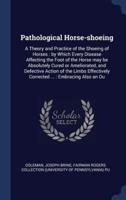 Pathological Horse-Shoeing